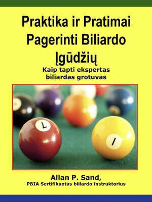 cover image of Praktika ir Pratimai Pagerinti Biliardo Įgūdžių--Kaip tapti ekspertas biliardas grotuvas